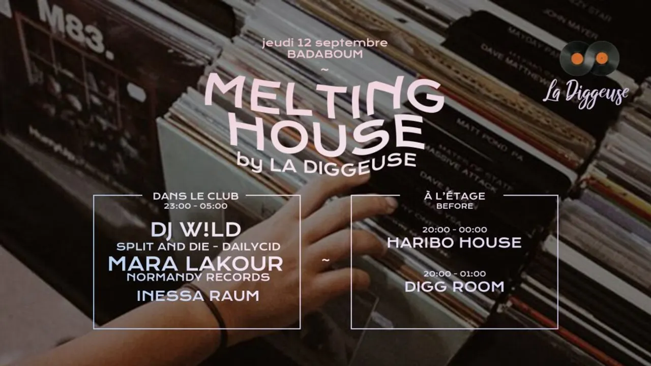 Melting House: DJ W!ld, Mara Lakour, Haribo House