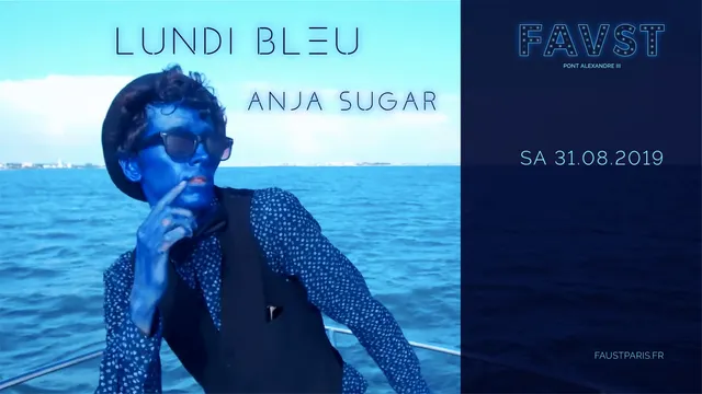 Faust: Lundi Bleu - Anja Sugar