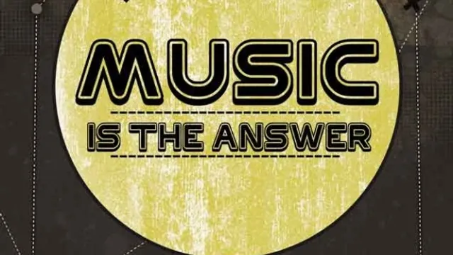 Music is the Answer