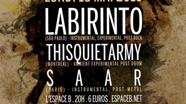 LABIRINTO + THISQUIETARMY + SAAR