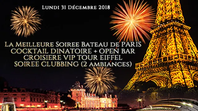 CRAZY BOAT TOUR EIFFEL CROISIERE VIP NEW YEAR 2019 (OPEN BAR / 2 AMBIANCES)