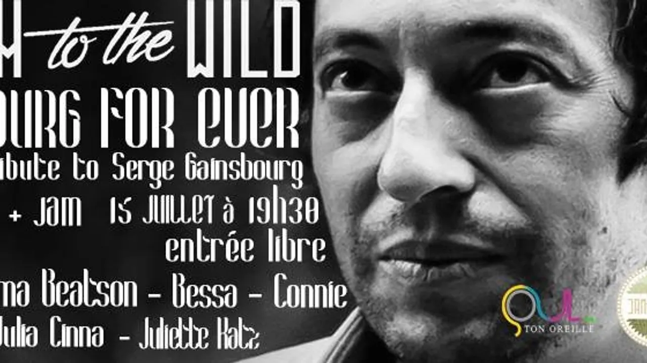 Jam to the Wild,  Gainsbourg for ever