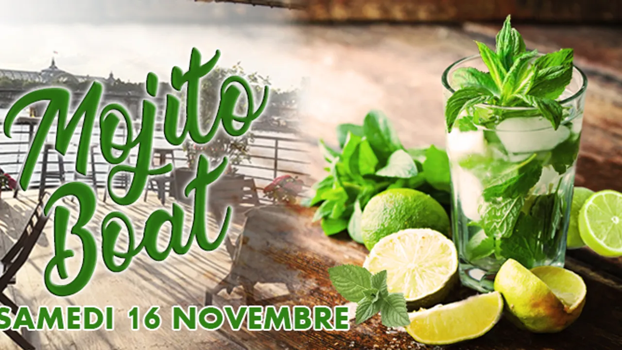 MOJITO BOAT (FILLE=GRATUIT, DEUX AMBIANCES, OPEN BAR, BATEAU GEANT, MOJITOS, TERRASSE GEANTE...)