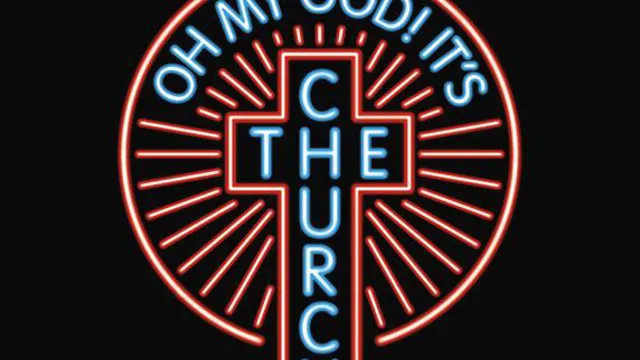 Oh My God! It's The Church