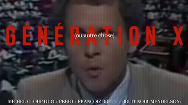 Generation x (ou autre chose)