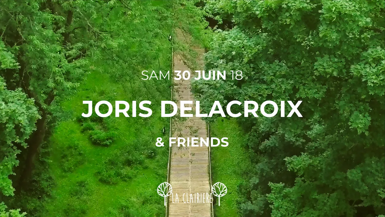 La Clairière : Joris Delacroix & Friends