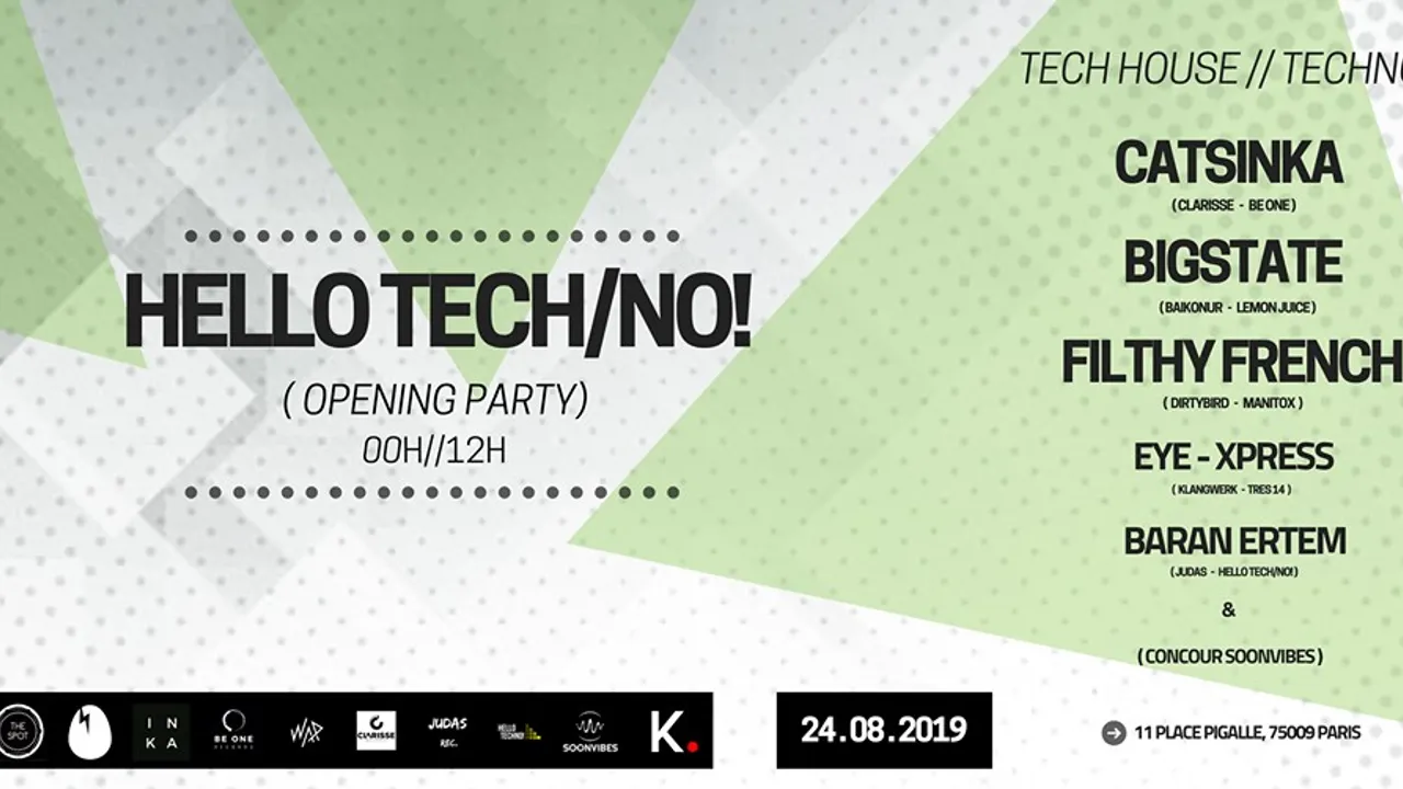 Hello Tech/No! - Opening Party (Folies Pigalle - Paris) 0h/12h