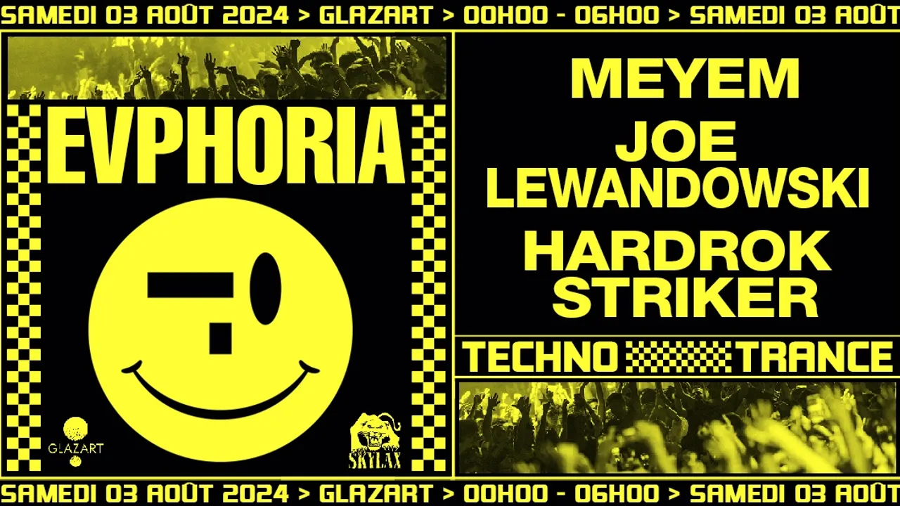 EVPHORIA X GLAZART : MEYEM, JOE LEWANDOWSKI & MORE