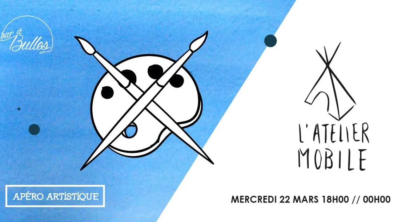 L'Atelier Mobile, l'Apéro artistique du Bar à Bulles
