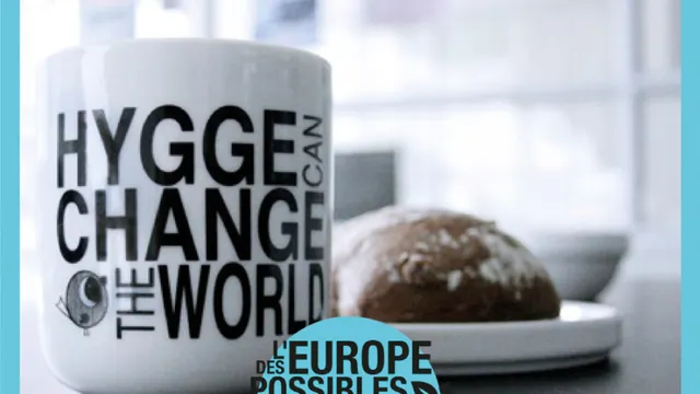 Week-end Hygge | 2016, l'Europe des possibles