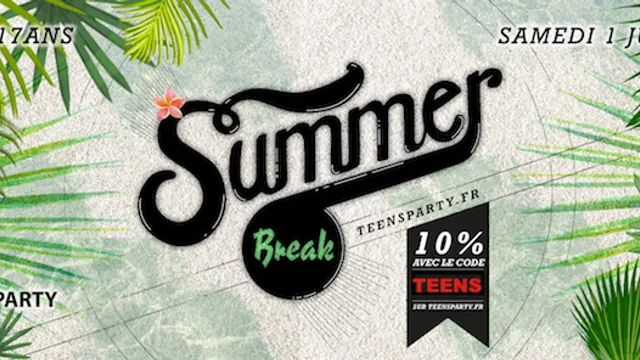 Teens Party - Summer Break & Nuit du Brevet 2017 (13-17ans)