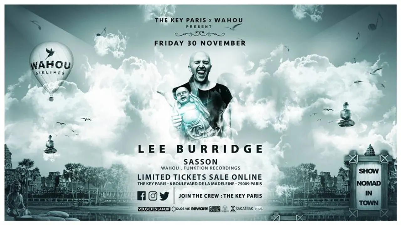 The Key Paris X Wahou Present : Lee Burridge