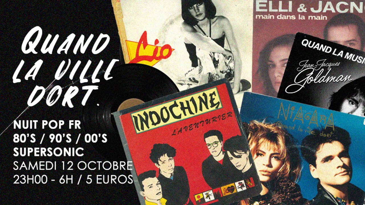 Quand la ville dort #6 / Nuit française au Supersonic
