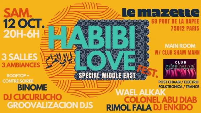 Habibi Love Fest. ~ Oriental vibes Party spécial Middle East w/ Sham Mann Club !