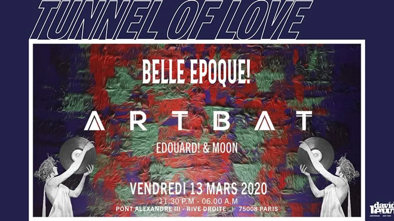 Tunnel Of Love x Belle Epoque! w/ Artbat, Edouard! & Moon
