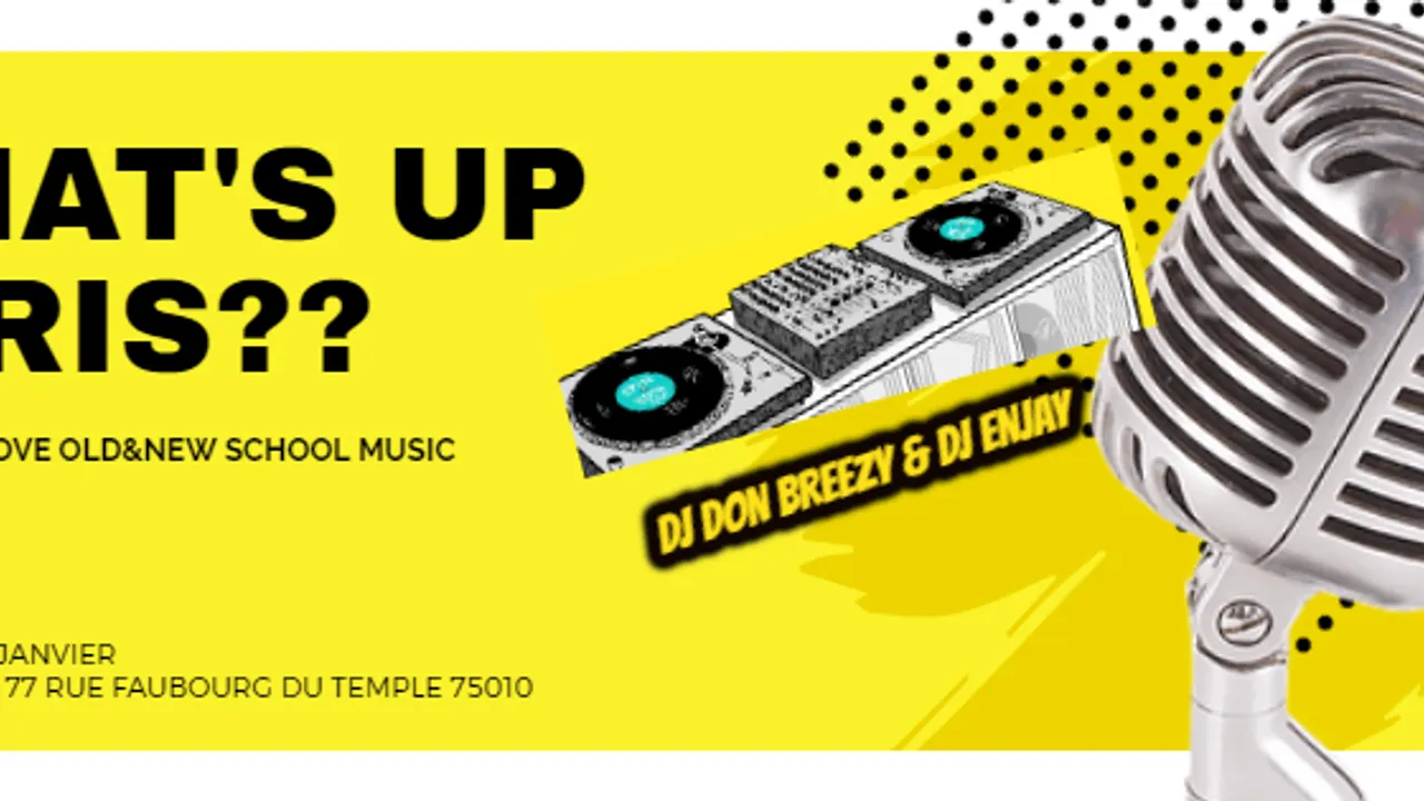 What's Up Paris*edition We LOve Old & New School Music