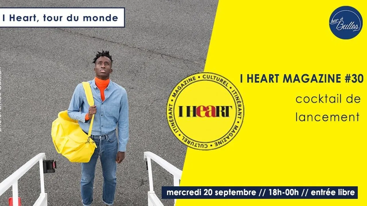 Lancement du magazine I HEART #30 spécial tout du monde au Bar à Bulles