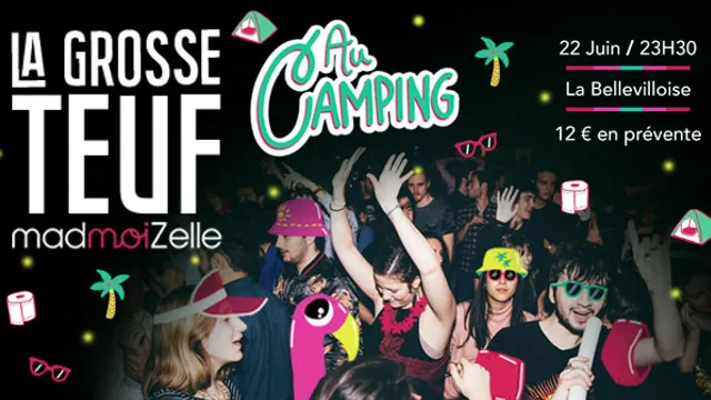 La Grosse Teuf madmoiZelle AU CAMPING