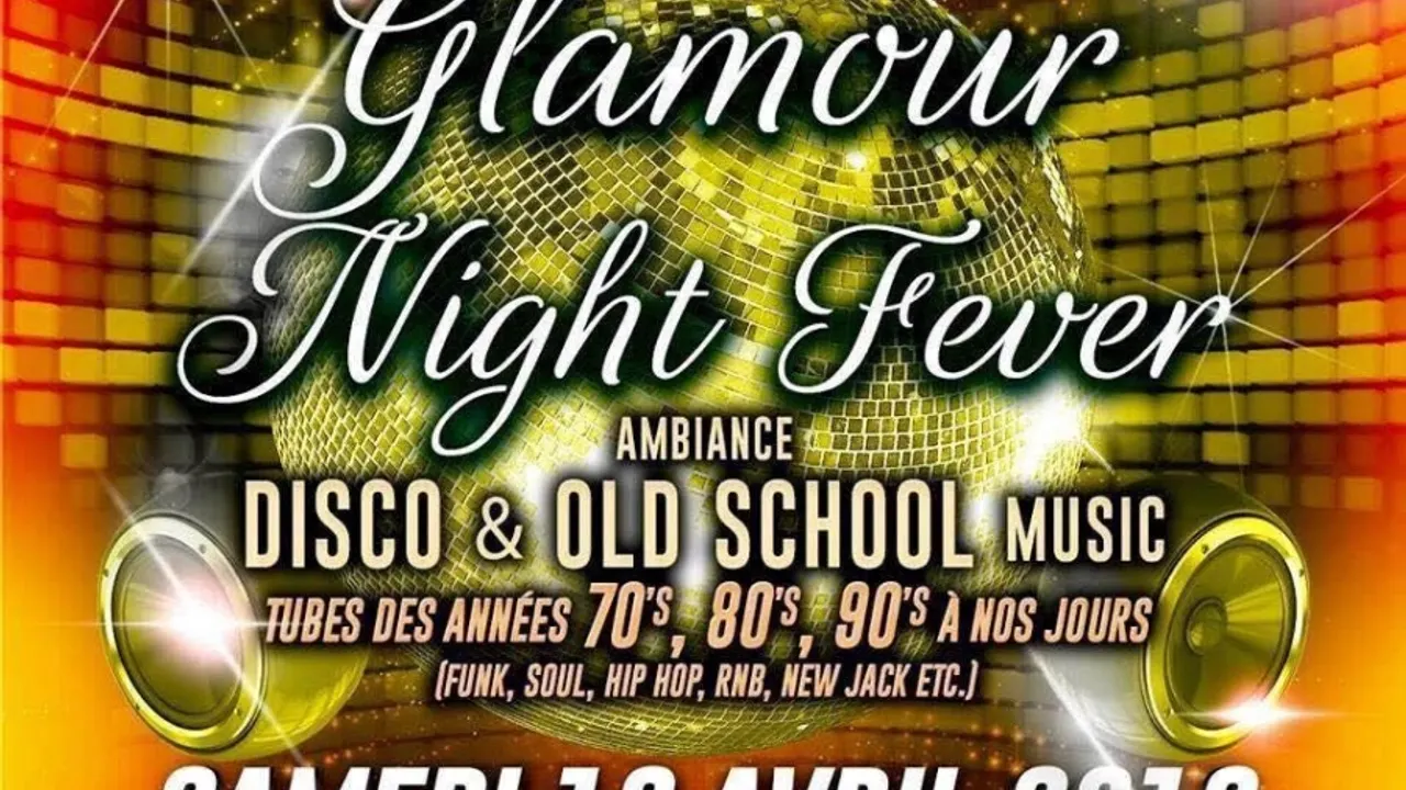Glamour Night Fever Ambiance Disco & Old School Music Tubes Des Années 70's, 80's, 90's À Nos Jours