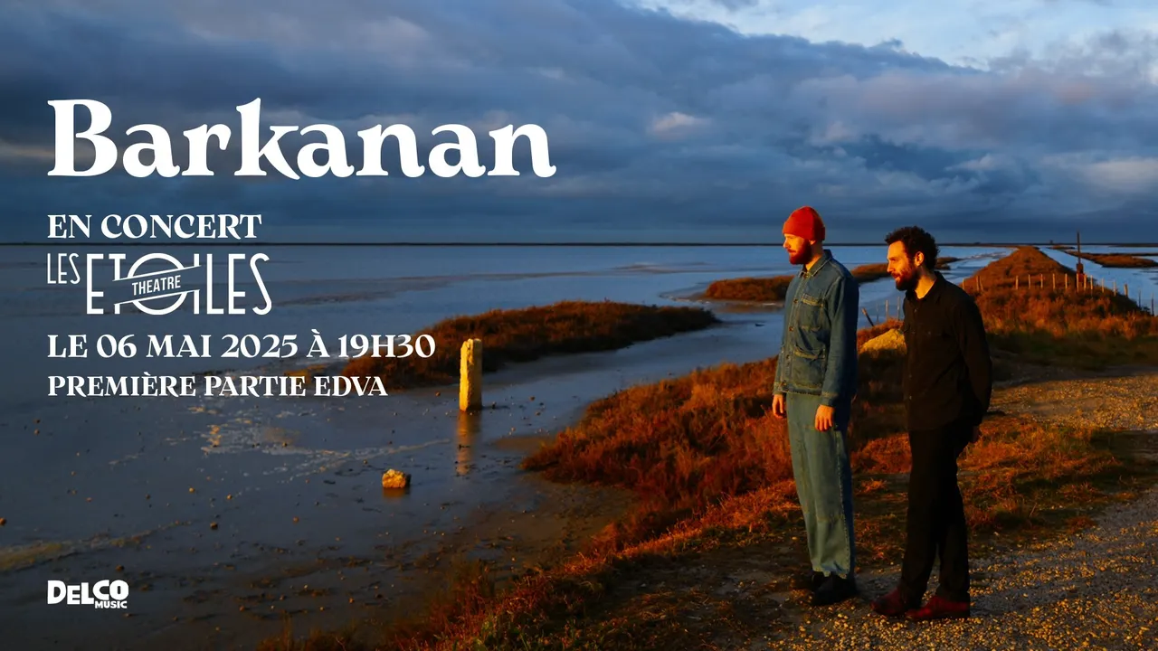 Barkanan (+EDVA) en concert aux Étoiles (Paris) 06/05/25