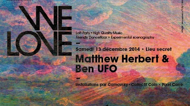 WELOVE Matthew Herbert & Ben UFO