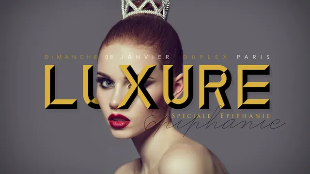 LUXURE spéciale ÉPIPHANIE