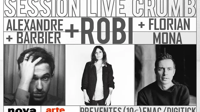 Session Live CRUMB # Robi + Florian Mona + Alexandre Barbier