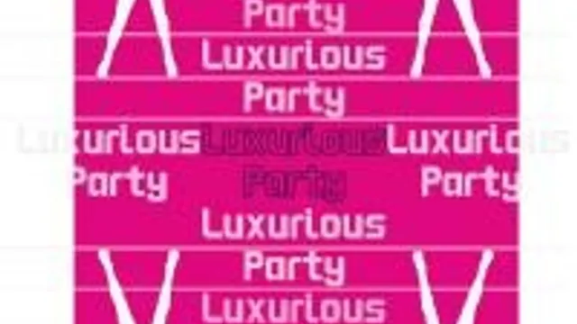Luxurious Party