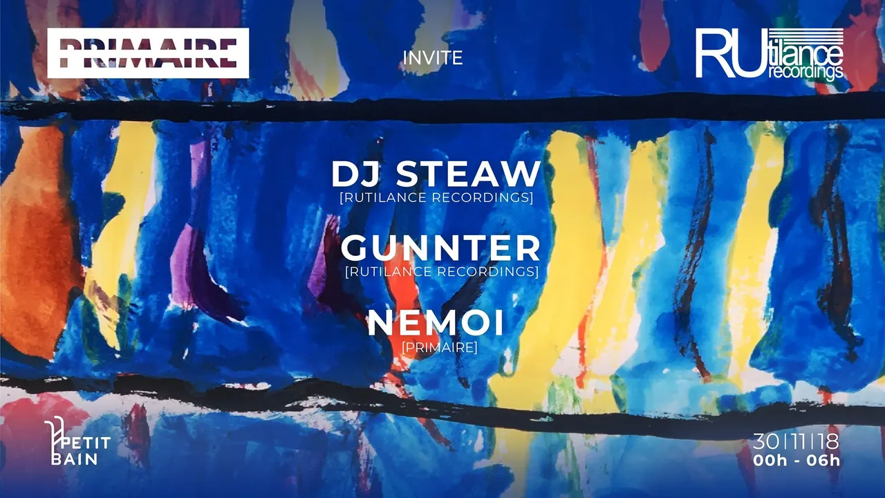 Primaire invite Rutilance Recordings w/ Dj Steaw & Gunnter