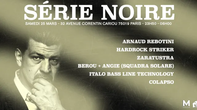 Série noire w/ Arnaud Rebotini, Hardrock Striker, Zaratustra, Italo Bass Line Technology