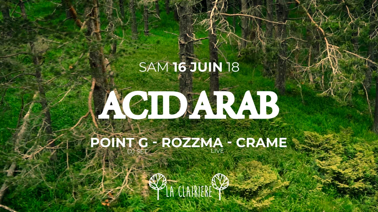 La Clairière : Acid Arab, Point G, Rozzma, Crame