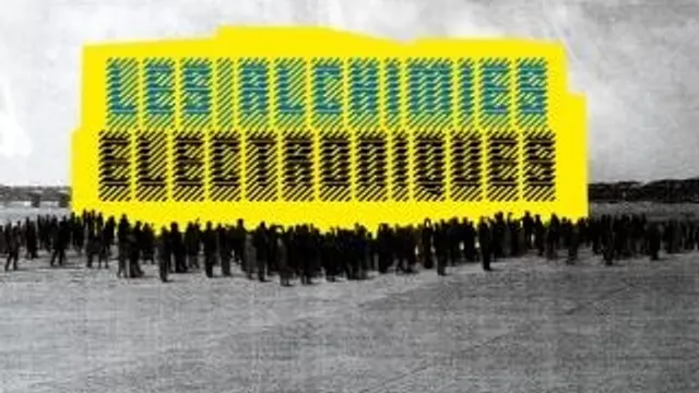 Les Alchimies Electroniques