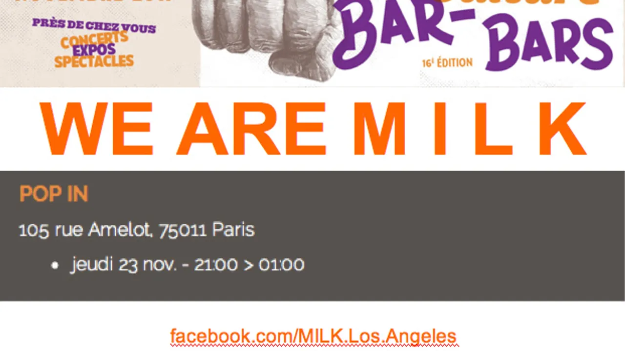 WE ARE M I L K / Festival Culture Bar-Bars