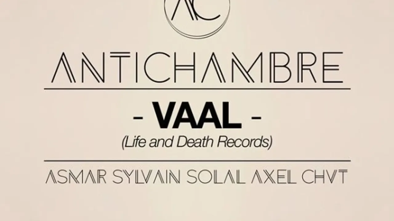 Antichambre #1 w/ VAAL (Life & Death) & Antichambre Records