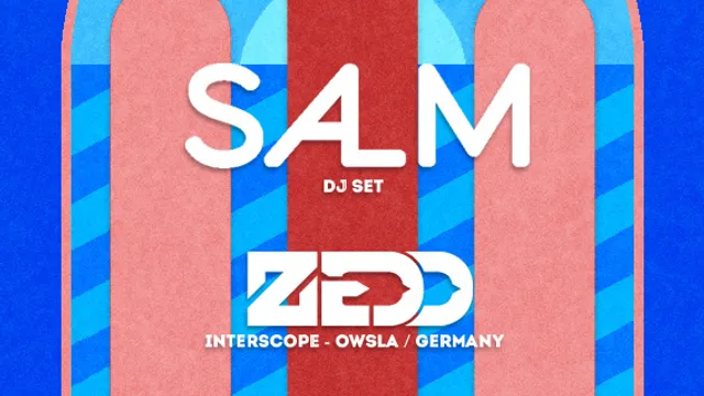 Zedd, Salm, Alex Metric