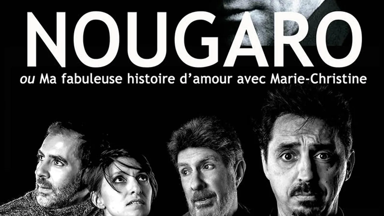 NOUGARO ou Ma fabuleuse histoire d'amour avec Marie-Christine
