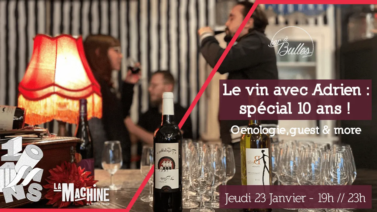 Le vin avec Adrien spécial 10 ans !