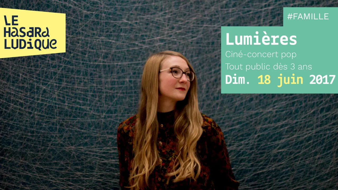 Ciné-Concert dès 3 ans, "Lumières !" au Hasard Ludique