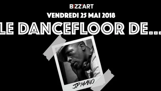 Le Dancefloor de... DJ JP MANO