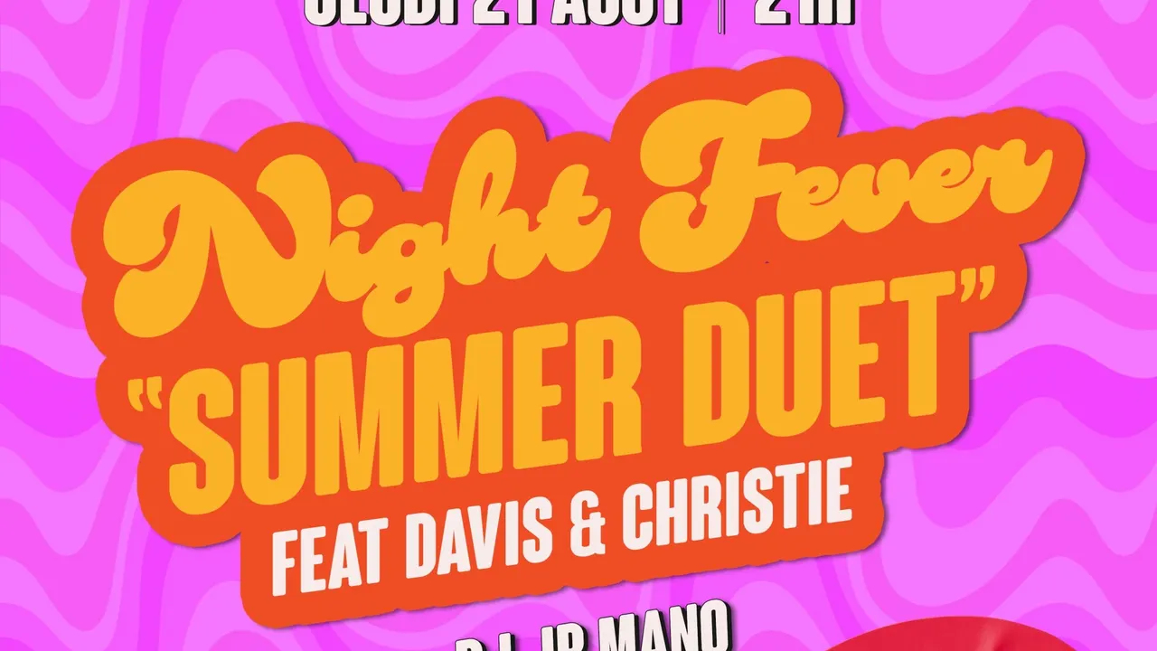 NIGHT FEVER « summer duet » feat DAVIS & CHRISTIE + DJ JP MANO