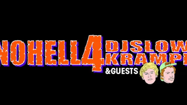 Nohell 4 Dj Slow x Krampf & Guests