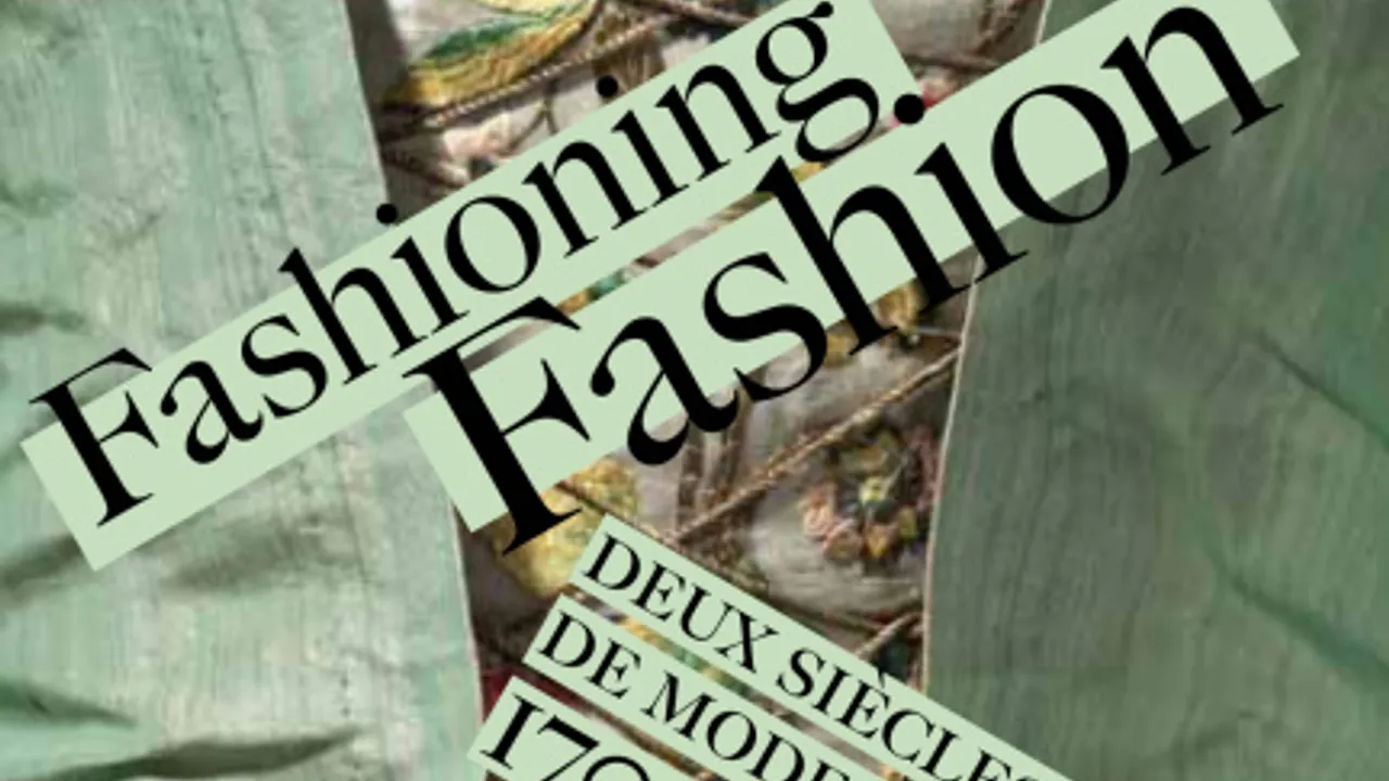 Fashioning Fashion : deux siècles de mode européenne 1700-1915