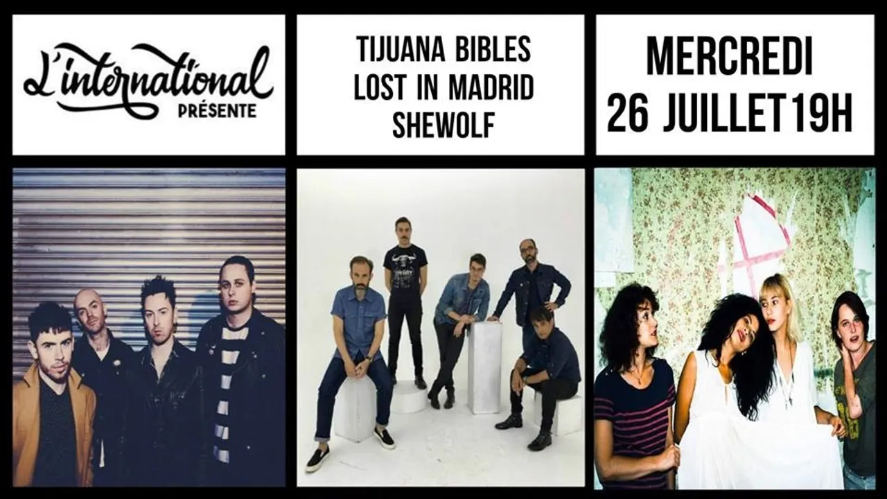 Tijuana Bibles • Lost In Madrid • SheWolf // L'International