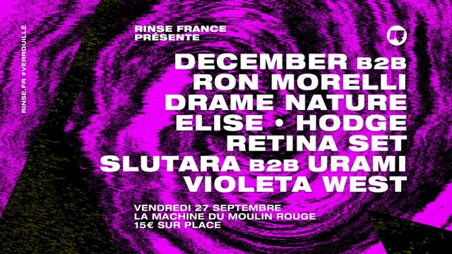 Rinse France Présente Ron Morelli, Hodge, December & More