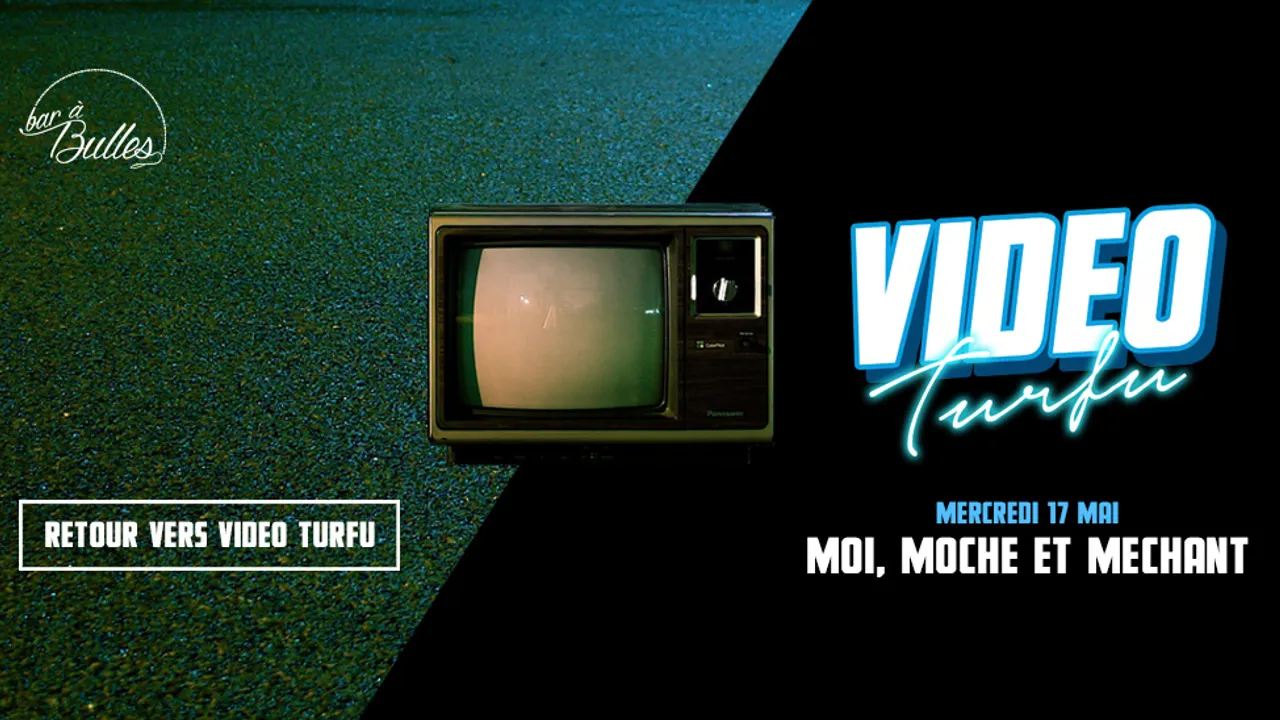 VideoTurfu #4 : Moi, moche et méchant