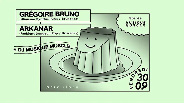 Carte Blanche à Musique Muscle : Grégoire Bruno (live) + Arkanar (live) + DJ Musique Muscle