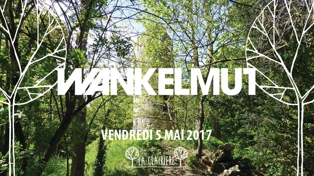 Annulé / Wankelmut x La Clairière