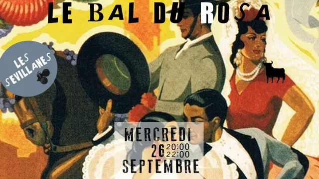 LE BAL DU ROSA : LES SÉVILLANES