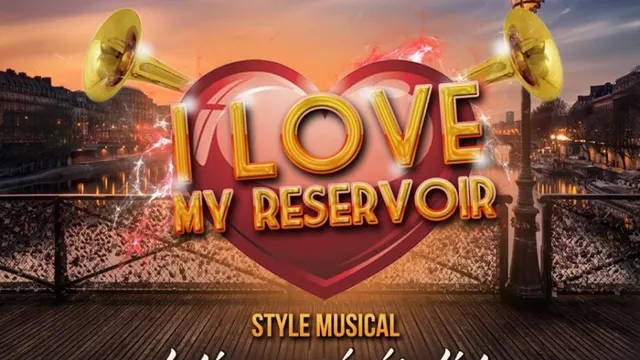 I love my réservoir