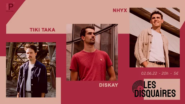 Nhyx, Diskay & Tiki Taka X Les Disquaires